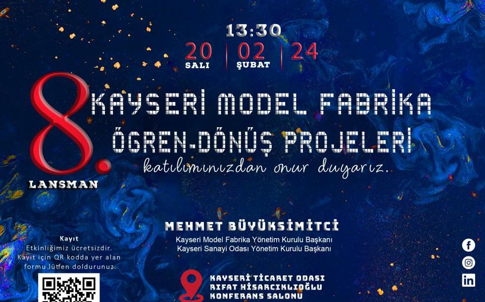KAYSERİ MODEL FABRİKA 8. ÖGREN-DÖNÜŞ PROJELERİ LANSMAN'I